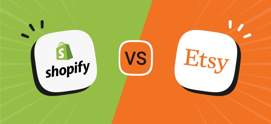 Which is better Shopify or Etsy?